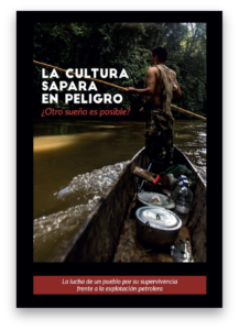 La cultura sapara en peligro. ¿Otro sueño es posible?. Terra Mater Nación Sapara del Ecuador y Naku.